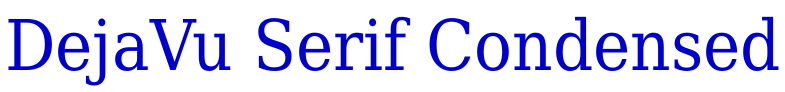 DejaVu Serif Condensed フォント